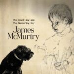 The Black Dog And The Wandering Boy - Mcmurtry, James - LP - Brand New Vinyl (Arrives in 20days)
