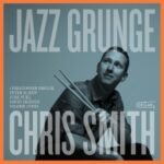 Jazz Grunge - Smith, Chris - LP - Brand New Vinyl (Arrives in 20days)