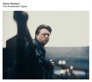 Amsterdam Tapes - Borland, Adrian - LP - Brand New Vinyl (Arrives in 20days)