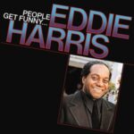 People Get Funny... - Harris, Eddie - LP - Brand New Vinyl (Arrives in 20days)
