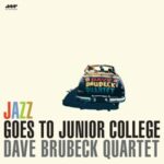 Jazz Goes To Junior College - Dave Brubeck Quartet - LP - Brand New Vinyl (Arrives in 20days)