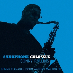 Saxophone Colossus - Rollins, Sonny - LP - Brand New Vinyl (Arrives in 20days)