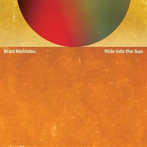 Ride Into The Sun - Mehldau, Brad - LP - Brand New Vinyl (Arrives in 20days)