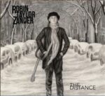 Distance - Taylor Zander, Robin - LP - Brand New Vinyl (Arrives in 20days)