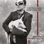 Pig Inside The Gentleman - Contemporary Noise Ensemb - LP - Brand New Vinyl (Arrives in 20days)