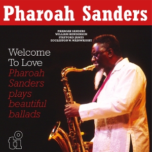 Welcome To Love - Sanders, Pharoah - LP - Brand New Vinyl (Arrives in 20days)