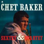 Chet Baker Sextet & Quartet - Baker, Chet - LP - Brand New Vinyl (Arrives in 20days)