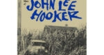 John Lee Hooker – The Country Blues Of John Lee Hooker  (60th Anniversary Edition)