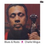 Blues And Roots - Mingus, Charles - LP - Brand New Vinyl (Arrives in 20days)