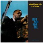 But Not For Me / Live At The Pershing Lounge 1958 - Ahmad Jamal Trio - LP - Brand New Vinyl (Arrives in 20days)
