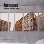 The View From This Tower - Faraquet - LP - Brand New Vinyl (Arrives in 20days)