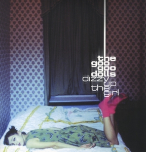 Dizzy Up The Girl - Goo Goo Dolls - LP - Brand New Vinyl (Arrives in 20days)