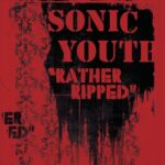 Rather Ripped - Sonic Youth - LP - Brand New Vinyl (Arrives in 20days)