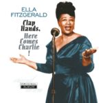 Clap Hands, Here Comes Charlie! - Fitzgerald, Ella - LP - Brand New Vinyl (Arrives in 20days)