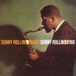 Brass/ Trio - Rollins, Sonny - LP - Brand New Vinyl (Arrives in 20days)