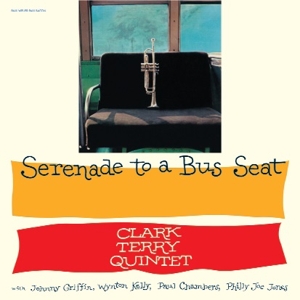 Serenade To A Bus Seat - Terry, Clark -quintet- - LP - Brand New Vinyl (Arrives in 14days)
