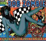 American Made Music To Strip By - Rob Zombie - LP - Brand New Vinyl (Arrives in 20days)