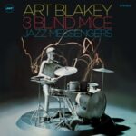 3 Blind Mice - Blakey, Art - LP - Brand New Vinyl (Arrives in 20days) 1 JWR4590 ART BLAKEY THREE BLIND MICE.indd