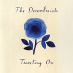 Traveling On - Decemberists - LP - Brand New Vinyl (Arrives in 14days)