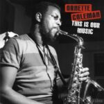 This Is Our Music - Coleman, Ornette - LP - Brand New Vinyl (Arrives in 20days)