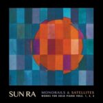 Monorails & Satelites: Works For Solo Piano V.1-3 - Sun Ra - LP - Brand New Vinyl (Arrives in 20days)