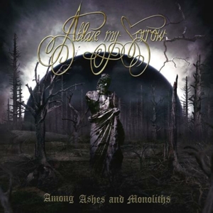 Among Ashes And Monoliths - Ablaze My Sorrow - LP - Brand New Vinyl (Arrives in 20days)