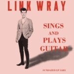 Sings And Plays Guitar - Link Wray - LP - Brand New Vinyl (Arrives in 20days)