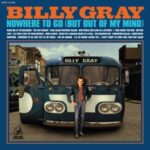 Nowhere To Go (but Out Of My Mind) - Billy Gray - LP - Brand New Vinyl (Arrives in 20days)