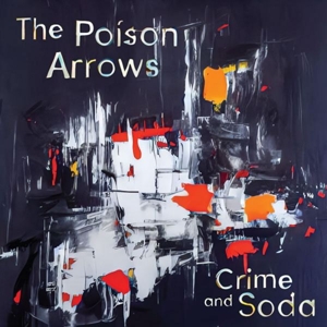 Crime And Soda - Poison Arrows - LP - Brand New Vinyl (Arrives in 20days)