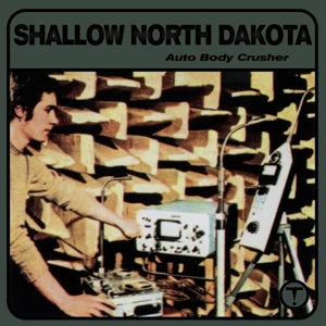 Auto Body Crusher - Shallow North Dakota - LP - Brand New Vinyl (Arrives in 20days)