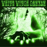 White Witch Canyon: Beneath The Desert Floor Chapter 3 - White Witch Canyon - LP - Brand New Vinyl (Arrives in 20days)