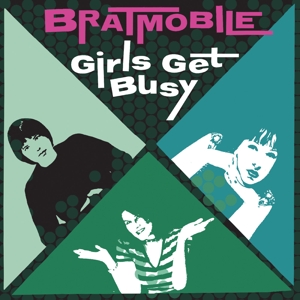 Girls Get Busy - Bratmobile - LP - Brand New Vinyl (Arrives in 20days)