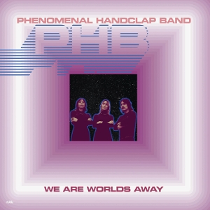 We Are Worlds Away - Phenomenal Handclap Band - LP - Brand New Vinyl (Arrives in 20days)