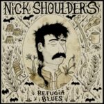 Refugia Blues - Nick Shoulders - LP - Brand New Vinyl (Arrives in 21 days)