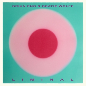 Liminal - Eno, Brian &amp; Beatie Wolfe - LP - Brand New Vinyl (Arrives in 21 days)