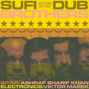 Return Of The Sufi Dub Brothers - Sufi Dub Brothers - LP - Brand New Vinyl (Arrives in 20days)
