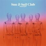 Mannequin - Sun & Sail Club - LP - Brand New Vinyl (Arrives in 21 days)