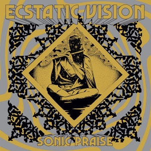 Sonic Praise - Ecstatic Vision - LP - Brand New Vinyl (Arrives in 21 days)