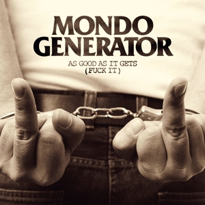 Fuck It - Mondo Generator - LP - Brand New Vinyl (Arrives in 21 days)