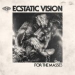 For The Masses - Ecstatic Vision - LP - Brand New Vinyl (Arrives in 20days)