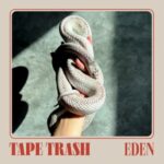 Eden - Tape Trash - LP - Brand New Vinyl (Arrives in 20days)