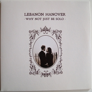 Why Not Just Be Solo - Lebanon Hanover - LP - Brand New Vinyl (Arrives in 20days)