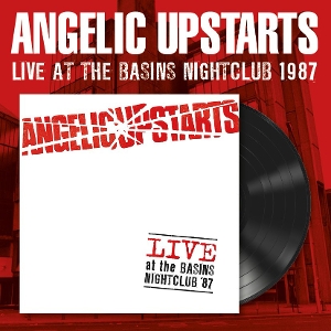Live At The Basins Nightclub '87 - Angelic Upstarts - LP - Brand New Vinyl (Arrives in 20days)