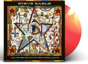 Ill Never Get Out Of This World Alive - Steve Earle - LP - Brand New Vinyl (Arrives in 20days)