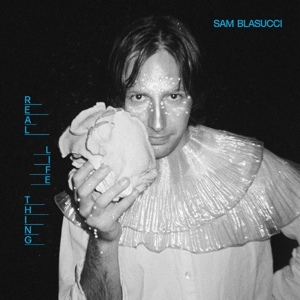 Real Life Thing - Sam Blasucci - LP - Brand New Vinyl (Arrives in 20days)