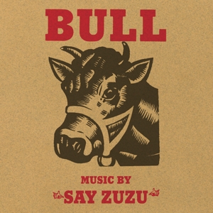 Bull - Say Zuzu - LP - Brand New Vinyl (Arrives in 20days)