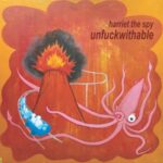 Unfuckwithable - Harriet The Spy - LP - Brand New Vinyl (Arrives in 20days)
