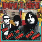 Too Late To Turn Back Now - Drivin' N' Cryin' - LP - Brand New Vinyl (Arrives in 20days)