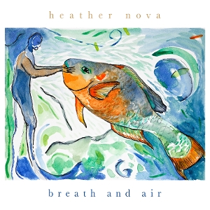 Breath And Air - Heather Nova - LP - Brand New Vinyl (Arrives in 20days)