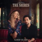 Good Years - Shires - LP - Brand New Vinyl (Arrives in 20days)